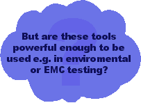 But are these tools powerful enough to be used eg in enviromental or EMC testing?