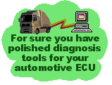 For sure you have polished diagnosis tools for your automotive ECU.